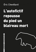 Autofictif repousse du pied un blaireau mort (L')